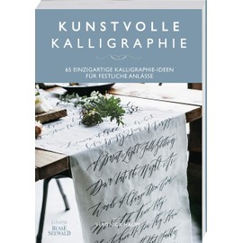 Kunstvolle Kalligraphie: 65 einzigartige Kalligraphie-Ideen für festliche Anlässe