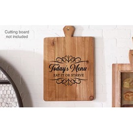 Todays Menu Eat It Or Starve Cutting Board Kitchen Sticker Decal DIY Wall Art (12”W x 9.11”H Inches, Black)