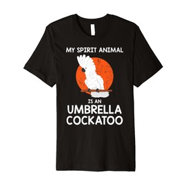 Spirit Animal Parrot Lover Umbrella Cockatoo Premium T-Shirt