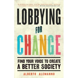 Lobbying for Change: Find Your Voice to Create a Better Society