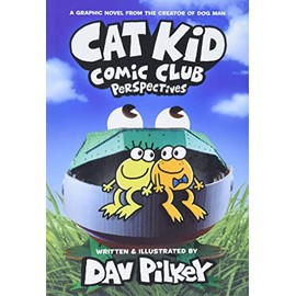 Cat Kid Comic Club: Perspectives: A Graphic Novel (Cat Kid Comic Club #2): From the Creator of Dog Man