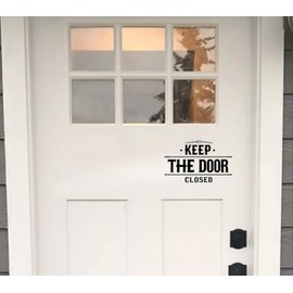 Keep Door Closed sticker, Waterproof UV Resistant Weatherproof Vinyl Transparent, Warning Decal for Home, Restaurant, Cafe, Store, Made in USA, 6x3.5in, 1PC (1)