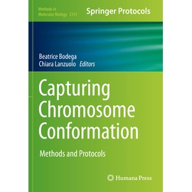 Capturing Chromosome Conformation: Methods and Protocols (Methods in Molecular Biology, Band 2157)