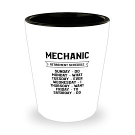 mechanic Funny Shot Glass Gifts Ideas for Birthday or Christmas. mechanic Retirement Schedule