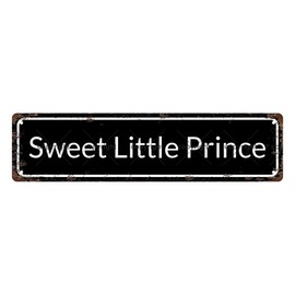 Sweet Little Prince Vintage Metal Tin Sign, Street Sign, Home Decor, Room Decor, Wall Decor, Bathroom Decor, Bar Decor, Cafe Decor, Garage Decor, 16 x 4 Inch