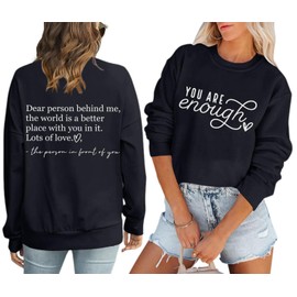 Sulayesh You Are Enough Sweatshirts for Women Dear Person Behind Me Hoodie Mental Health Inspirational Shirts Pullover Tops (Black,M)