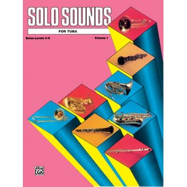 Solo Sounds for Tuba, Vol 1: Levels 3-5 Solo Book