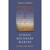 Ethnic Boundary Making: Institutions, Power, Networks (Oxford Studies In Culture