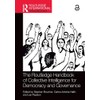 The Routledge Handbook of Collective Intelligence for Democracy and Governance