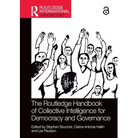 The Routledge Handbook of Collective Intelligence for Democracy and Governance