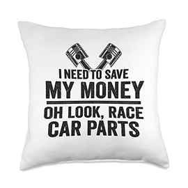 Garage & Classic Car Mechanic Gifts For Men Women I Need to Save My Money Oh Look Race Car Parts Mechanic Throw Pillow, 18x18, Multicolor