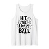 Hit The Dang Ball Baseball Saying Cool Tank Top