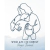 Who Am I In Christ: Prayer Journal