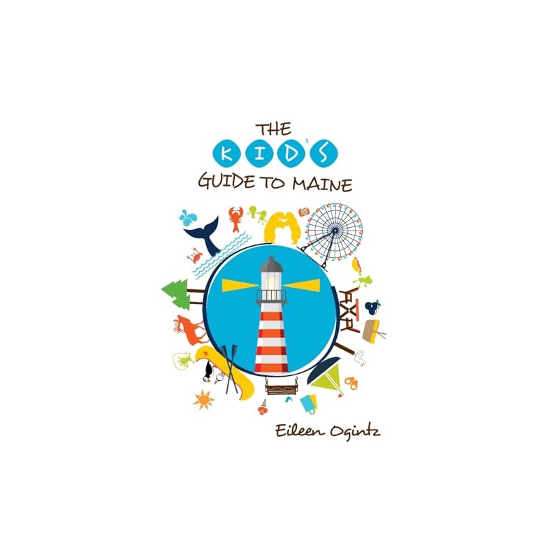 Kid's Guide to Maine (The Kid's Guide)