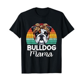 Retro Bulldog Mama English Bulldog Lovers Mom Mother's Day Men Women Kids T-Shirt