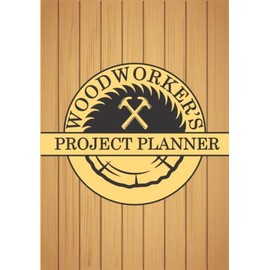 WOODWORKER'S PROJECT PLANNER: A Journal for carpenters, project ideas, detailed designs, sketches, tool and material inventory