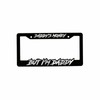 DADDIES MONEY BUT IM DADDY LICENSE PLATE FRAME 3D Molded