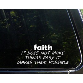 Sweet Tea Decals Faith It Does Not Make Things Easy It Makes Them Possible - 8 3/4" x 3 1/2"- Vinyl Die Cut Decal/Bumper Sticker for Windows, Trucks, Cars, Laptops, Glasses. Mugs, Etc.