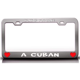 Custom Brother - HONK IF You Love A Cuban Metal Car SUV Truck License Plate Frame Ch d97