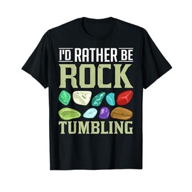 Rock Tumbling Stone Polish Kit Beginner Machine T-Shirt