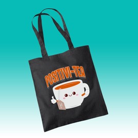 SmartyPants Positivi-Tea Tote Bag - Novelty Cute Adorable Cartoon Cup Inspirational Quote Phrase Gifts Present Shopping Organic Cotton Fabric Carrier Reusable Shopper Accessories (Black)