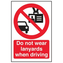 V Safety Do Not Wear Lanyards When Driving - Portrait 200 x 300mm - 2mm Rigid Plastic Safety Sign