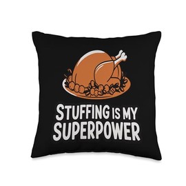 Thanksgiving Turkey Stuffing Is My Superpower Thanksgiving Throw Pillow