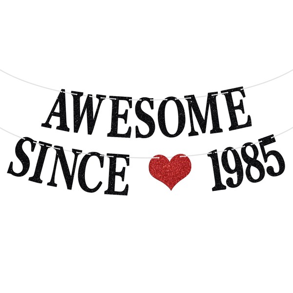 Awesome Since 1985 Banner, Cheers to 40 Years/Hello 40/40 &