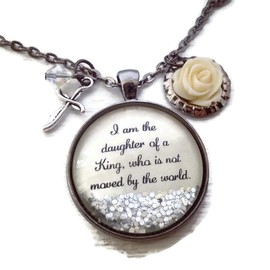Faith necklace, Christian Jewelry, I am the daughter of a KING who is not moved by the world, christian gift for woman, baptism gift, bible verse necklace