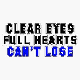 MAGNET Friday Night Lights "Clear Eyes, Full Hearts, Can't Lose" Quote Magnet Vinyl Magnetic Sticker 20 mil - Size 5"