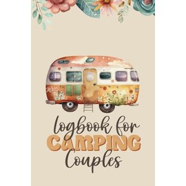 Camping Logbook for Couples: Retro Road Trip Journal