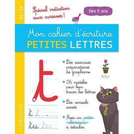 Mon cahier d'écriture PETITES LETTRES dès 5 ans: Spécial initiation aux cursives