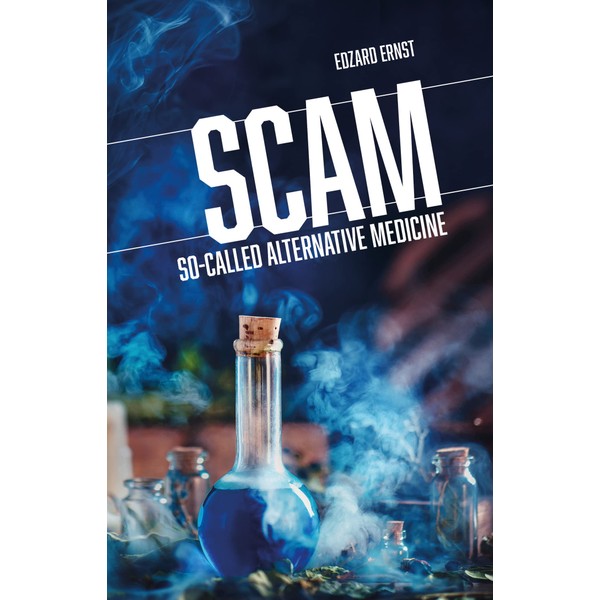 Scam: So-Called Alternative Medicine