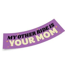 My Other Ride is Your Mom Purple Sticker, Funny Bumper Sticker for Car Truck, Waterproof UV-Resistant Sticker Size 3x11inches