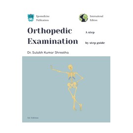 Orthopedic Examination - a Step by Step Guide
