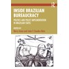 Inside Brazilian Bureaucracy: Politics and Policy Implementation in Brazilian States