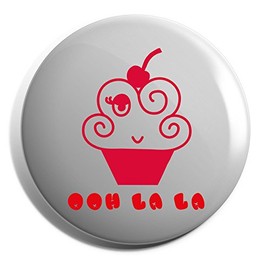 Hippowarehouse Ohh la la cupcake Badge Various Sizes 38mm 50mm 75mm