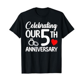Celebrating Our 5th Wedding Anniversary 5 Year of Marriage T-Shirt