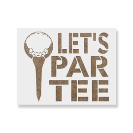 Lets Par Tee Golf Stencil - Reusable Stencils for Painting - Create DIY Lets Par Tee Golf Home Decor