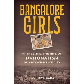 Bangalore Girls: Witnessing the Rise of Nationalism in a Progressive City