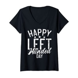 Womens Happy Left Handed Day Lefty V-Neck T-Shirt