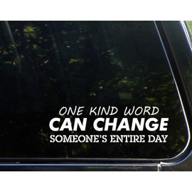Diamond Graphics One Kind Word Can Change Someone's Entire Day. (8-3/4" X 2-1/2") Die Cut Decal Bumper Sticker for Windows, Cars, Trucks, Laptops, Etc