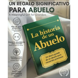 Abuelo, comparte tu historia conmigo: 250+ Preguntas, Regalo para Abuelo, Feliz Día del Padre, Mejor Regalo de sus nietos, Cumpleaños y Navidad. (Edición en español/Spanish Edition)
