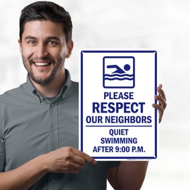 Please Respect Our Neighbors Quiet Swimming After 9 00 Pm Sign, 10x14 Inches, 55 mil thick HDPS (high density polystyrene), Made in USA by My Sign Center