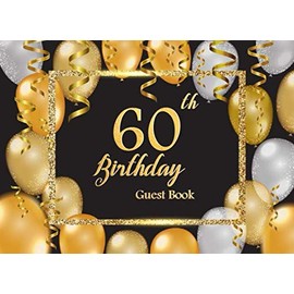 60th Birthday Guest Book: Lovely Happy Birthday | Message Anniversary | Keepsake Memory Book | Guest Write in & Well Wishes | Celebrating Sign in | ... Party Decorations | For Friend and Family
