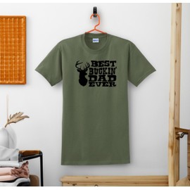 Best Buckin' Dad Ever T-Shirt Large Military Green [PPP]