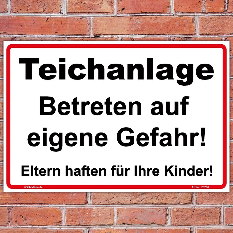 Sign "Teichanlage Betreten auf eigene Gefahr!" Sign 300 x 200