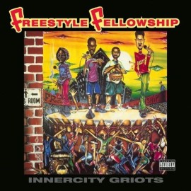 FREESTYLE FELLOWSHIP INNER CITY GRIOTS NEW LP