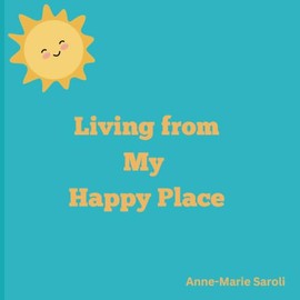 Living from My Happy Place