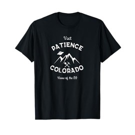 The Original "Visit Patience Colorado" (Resident Alien) T-Shirt